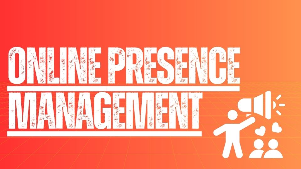 Online Presence Management